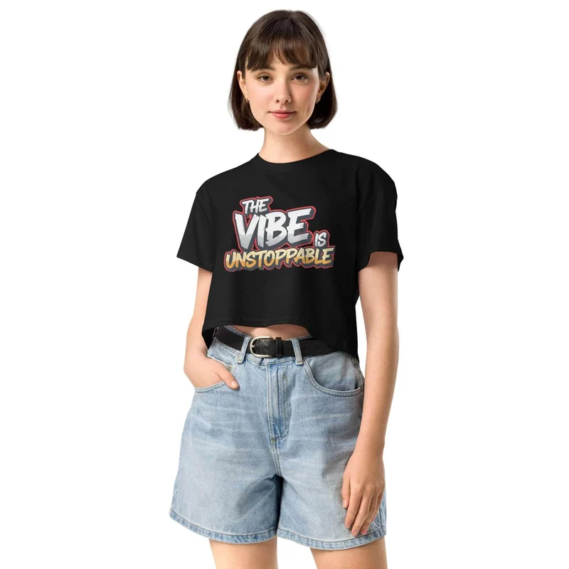 The Vibe is Unstoppable Women's Crop Top