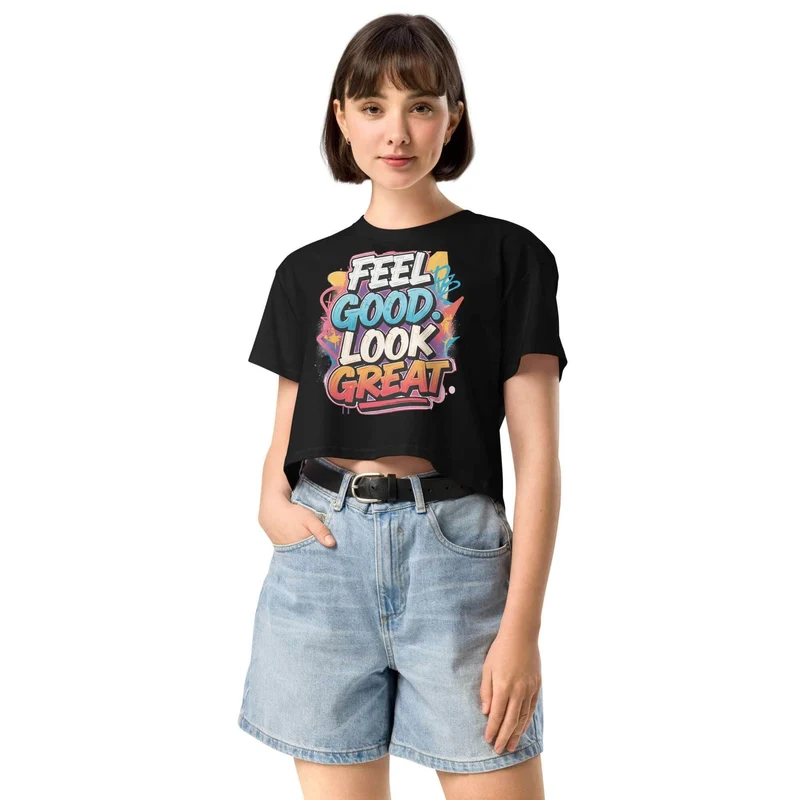 Feel Good. Look Great. Women's Crop Top